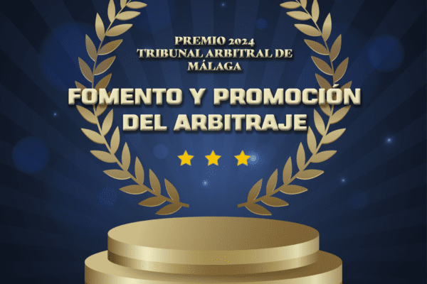 Premios 2024 del Tribunal de Málaga para el Fomento y Promoción del Arbitraje